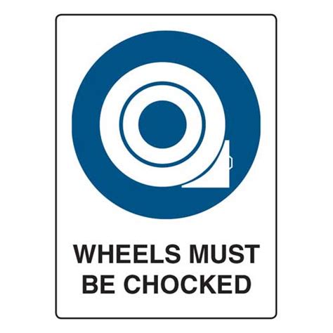 Wheels Must Be Chocked | Safety Signs Direct