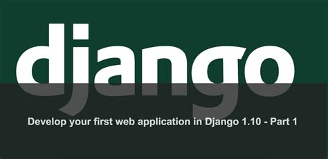 Develop your first web application in Django 1.10 – Part 1 | Adnan's Random bytes