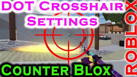 My DOT Crosshair Settings Counter Blox Remastered #Roblox #counterblox ...