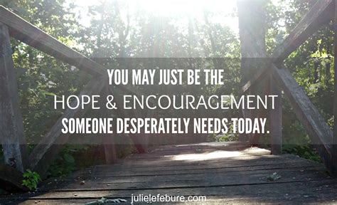 Be The Hope & Encouragement - Julie Lefebure