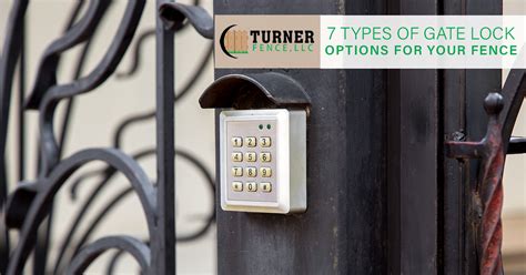 7 Types of Gate Lock Options for Your Fence - Turner Fence