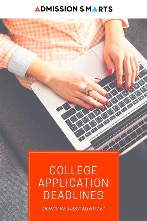 College Application Deadlines: Don't be last minute - Admission Smarts ...