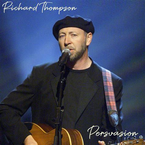 Albums That Should Exist: Richard Thompson - Persuasion - Non-Album ...