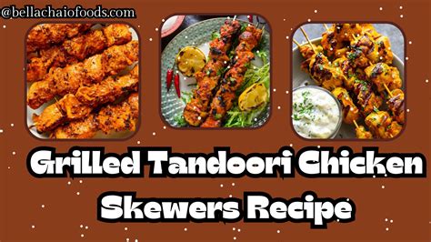 Grilled Tandoori Chicken Skewers Recipe: A Delicious Delight