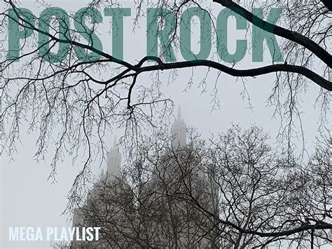 Post-Rock Mega Playlist | Under the Radar - Music Magazine