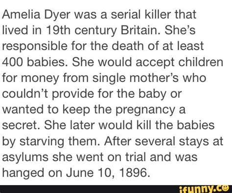 Amelia Dyer was a serial killer that lived in 19th century Britain. She ...