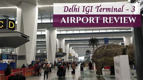 Delhi Airport Terminal 3 - Review - YouTube