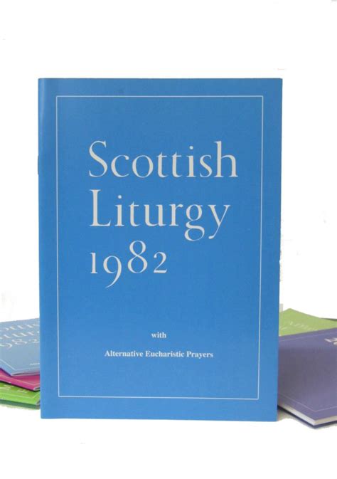 Scottish Liturgy 1982 with Alternative Eucharistic Prayers - The Scottish Episcopal Church