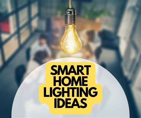 Smart Home Lighting Ideas (15 Innovative Solutions)