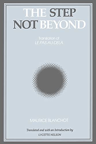 The Step Not Beyond (Suny Series, Intersections : Philosophy and Critical Theory) by Blanchot ...