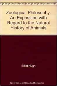 Zoological Philosophy: An Exposition with Regard to the Natural History ...