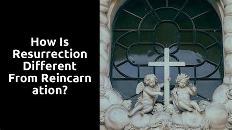 How Is Resurrection Different From Reincarnation? | Ministry Answers