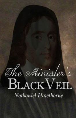 The Minister's Black Veil Illustrated by Nathaniel Hawthorne, Paperback ...