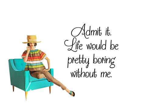 Quirky Quotes by Vintage Jennie | "Boring Life" | Quirky quotes, Wonder ...