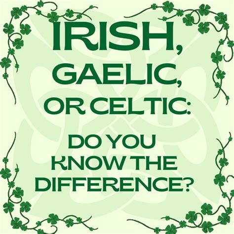 Irish, Gaelic, or Celtic: Do you know the difference? | Irish gaelic ...