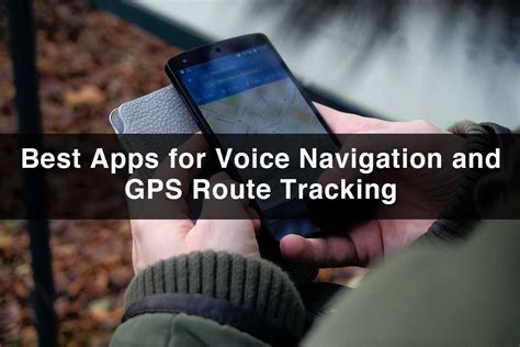 Voice Navigation Apps |Best Apps for Voice Navigation and GPS Route Tracking Apps