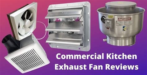 Commercial Kitchen Exhaust Fan Reviews and Buying Guide 2024