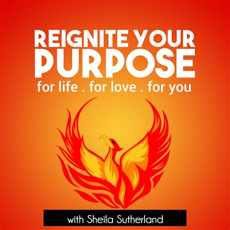 Reignite Your Purpose: Inspiration | Empowerment | Education with Life Mastery Coach Sheila ...