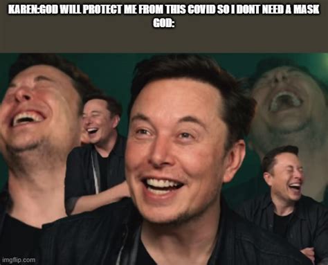 Elon Musk Laughing - Imgflip