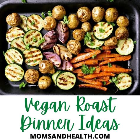 21 Amazing vegan roast dinner recipes For Meal Prep!