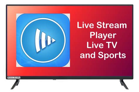 Live Stream Player: The Best App to Live TV and Sports