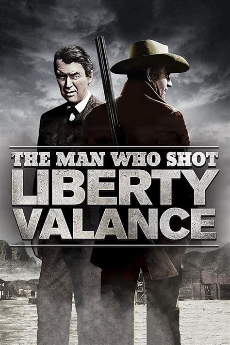 The Man Who Shot Liberty Valance (1962) - Posters — The Movie Database (TMDb)