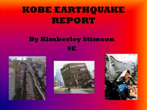 PPT - KOBE EARTHQUAKE REPORT PowerPoint Presentation - ID:276850