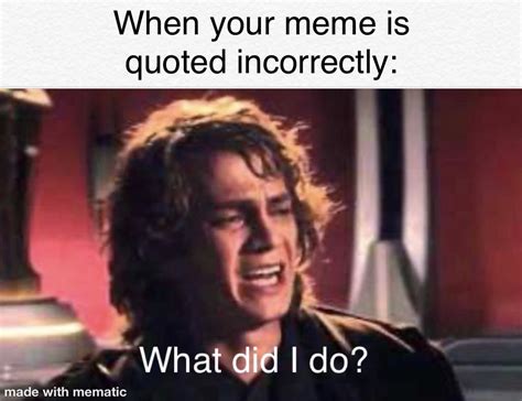 What did I do? : r/PrequelMemes