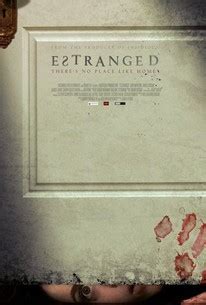 Estranged - Rotten Tomatoes