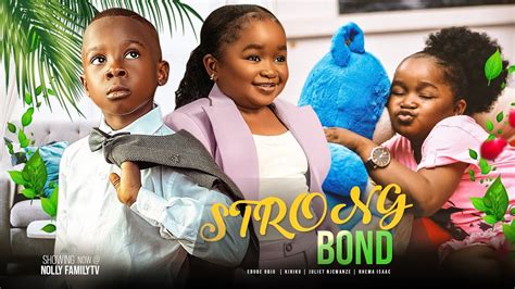 Download Strong Bond - Nollywood Movie 2022 | NaijaPrey