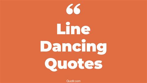 45 Charming Country Line Dancing Quotes | line dancing captions, line dance example quotes