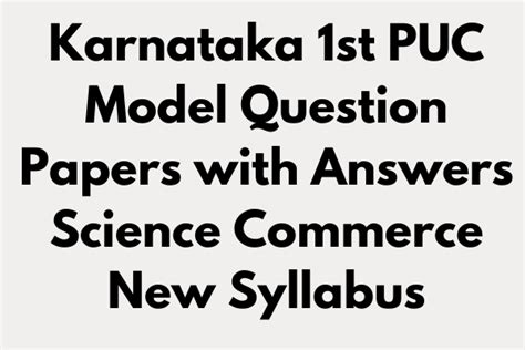 1st PUC Model Question Papers with Answers 2020-21 Science Commerce ...