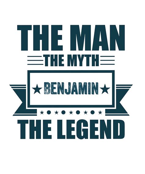 The man the myth Benjamin the legend quote gift Digital Art by Norman W ...