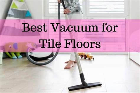 Vacuum for Tile Floors