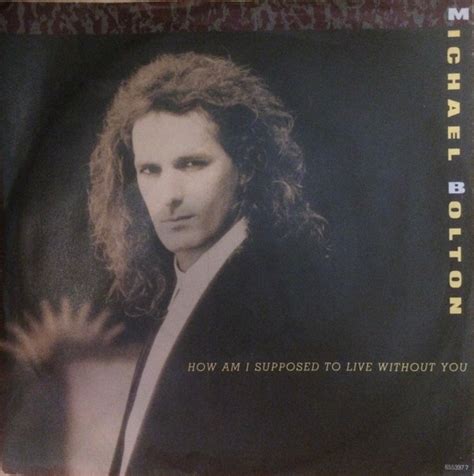 Michael Bolton - How Am I Supposed To Live Without You (1990, Label Variant, Vinyl) | Discogs