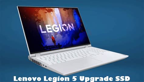 Lenovo Legion 5 Upgrade SSD: Get Stepwise Guide Here