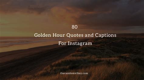 Collection : Top 80 Golden Hour Quotes and Captions For Instagram - QuotesLists.com | Number one ...