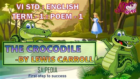 The Crocodile Poem by Lewis Carroll, 6th std English Term 1, Samacheer ...