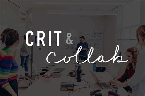 Crit & Collab