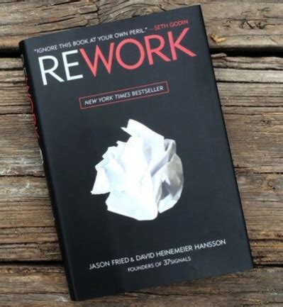 What I Learned from the Book Rework: Change the Way You Work Forever