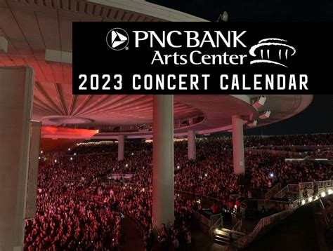 PNC Bank Arts Center 2023 Concert Calendar