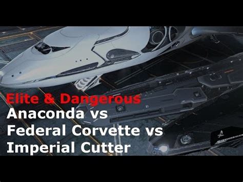 Anaconda vs Federal Corvette vs Imperial Cutter (Elite: Dangerous ...