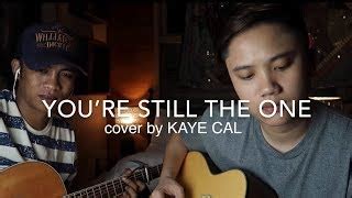 You’re Still The One - Shania Twain (KAYE CAL Acoustic Cover) Chords - ChordU