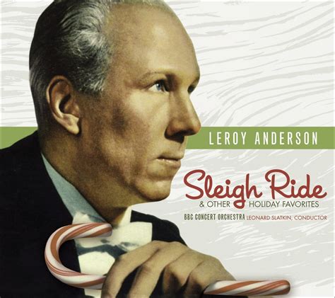 Leroy Anderson, Leonard Slatkin - Sleigh Ride & Other Holiday Favorites ...