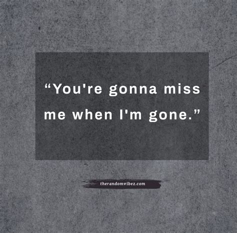 20 Miss Me When I’m Gone Quotes and Sayings – The Random Vibez