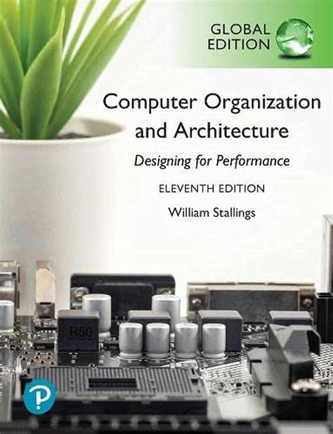 Computer Organization and Architecture, Global Edition: 9781292420103 ...