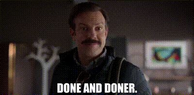 YARN | Done and doner. | Ted Lasso (2020) - S01E08 The Diamond Dogs | Video gifs by quotes ...