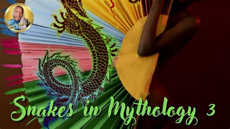 Snakes in Mythology pt 3 🐍 - YouTube