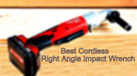 Best Cordless Right Angle Impact Wrench - Review in 2023