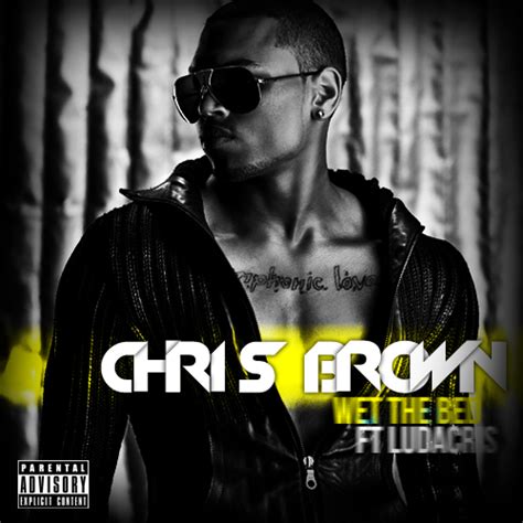 Chris Brown feat. Ludacris - Wet The Bed | Chris brown albums, Chris ...